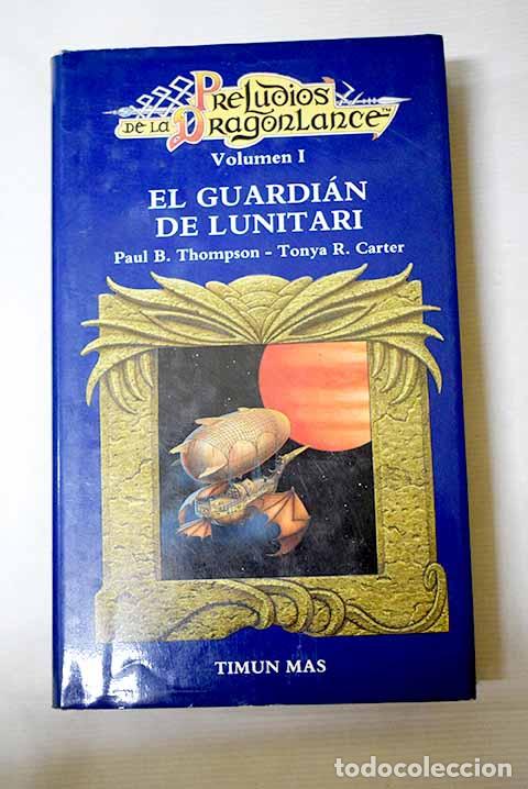 books: El guardi&aacute;n de Lunitari.- Thompson, Paul B.