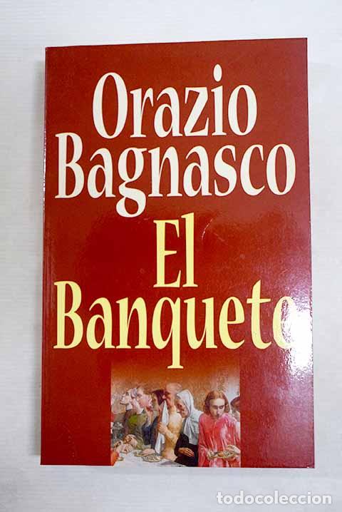 books: El banquete: Bagnasco, Orazio.- Bagnasco, Orazio