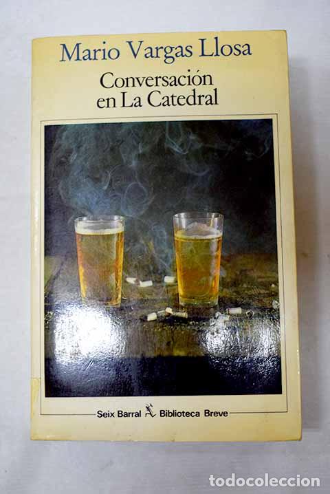 Libri di seconda mano: Conversaci&oacute;n en la catedral.- Vargas Llosa, Mario