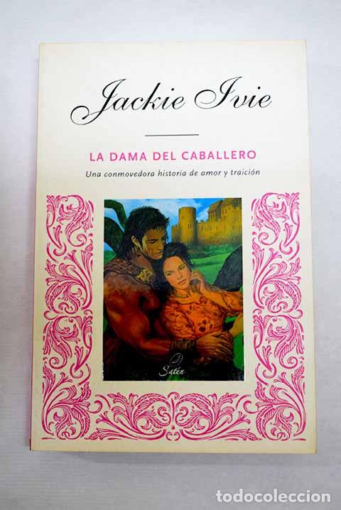 Libros: La dama del caballero.- Ivie, Jackie