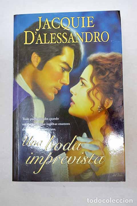 Libros: Una boda imprevista: D Alessandro, Jacquie.- D Alessandro, Jacquie