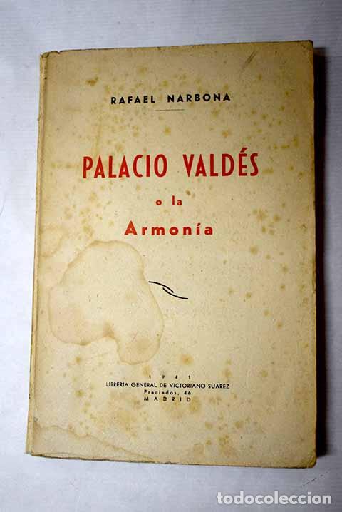 Libros: Palacio Vald&eacute;s o la Armonia.- Narbona, Rafael