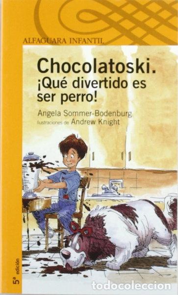 Libri di seconda mano: Chocolatoski. &iexcl;Qu&eacute; divertido es ser perro!- 9788420464879