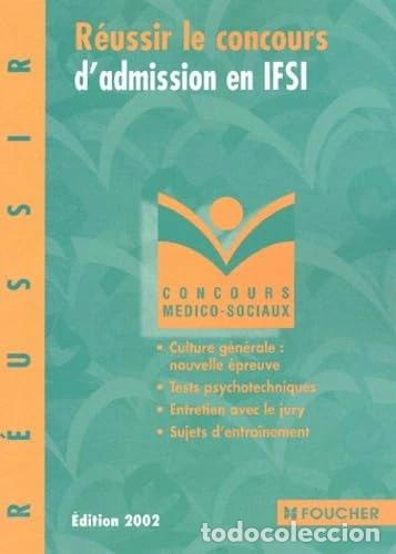 Livres: R&eacute;ussir le concours d'admission en IFSI- 9782216090570