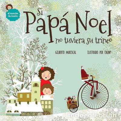 Libros: Si Pap&aacute; Noel no tuviera su trineo- 9781540622969