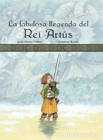 Libros: La fabulosa llegenda del Rei Art&uacute;s- 9788423689910