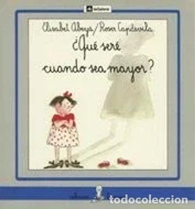 Livres: &iquest;Qu&eacute; ser&eacute; cuando sea mayor?- 9788424627232