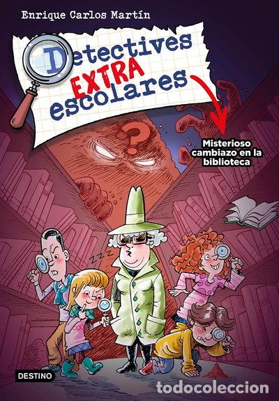 Libros: Detectives extraescolares 1. Misterioso cambiazo en la biblioteca- 9788408267812