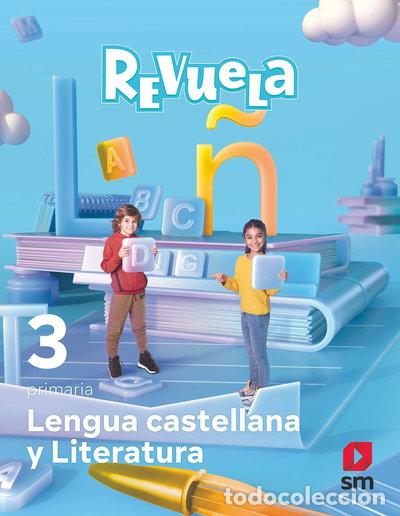 Libros: Lengua Castellana y Literatura. 3 Primaria. Revuela- 9788413924830