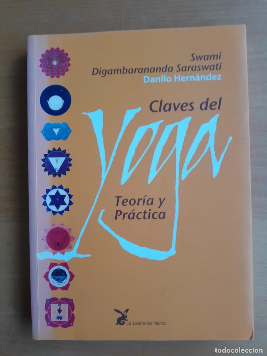 Libros: Claves del Yoga. Teor&iacute;a y pr&aacute;ctica, de Swami Digambarananda y Danilo Hern&aacute;ndez