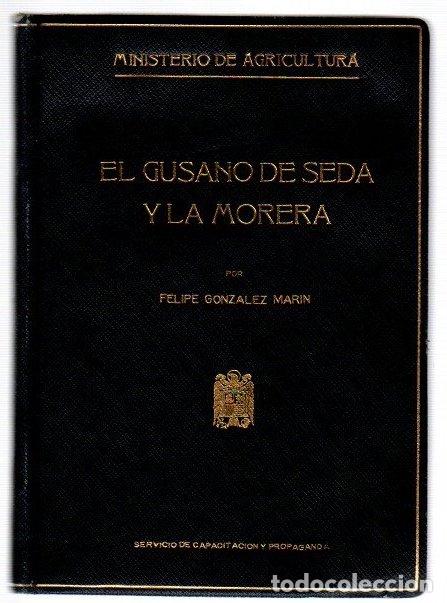 B&uuml;cher: El gusano de seda y la morera - Gonzalez Marin, Felipe