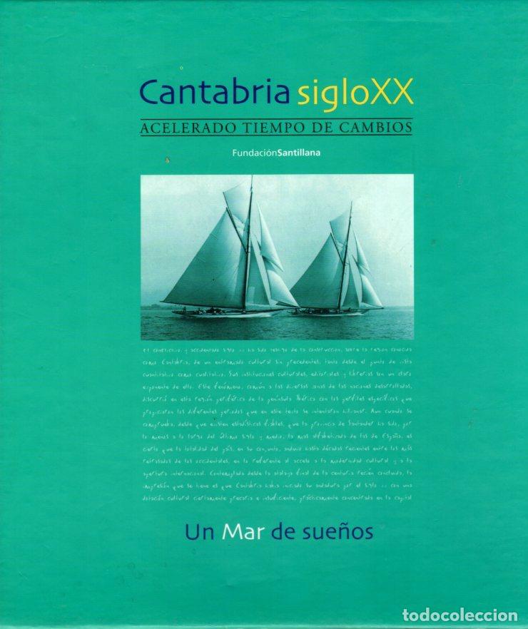 Libri di seconda mano: Cantabria siglo XX. Acelerado tiempo de cambios. I Un mar de sue&ntilde;os / II La tierra y sus afanes - NO