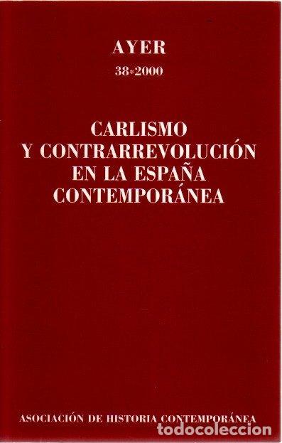 Libri di seconda mano: Carlismo y contrarrevoluci&oacute;n en la Espa&ntilde;a contempor&aacute;nea - Mill&aacute;n, Jes&uacute;s
