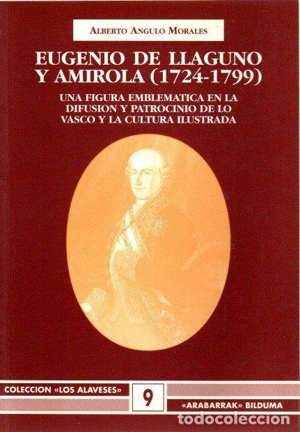 Libros: Eugenio de Llaguno y Amirola (1724-1799). Una figura emblem&aacute;tica en la difusi&oacute;n de lo v asco y la cu