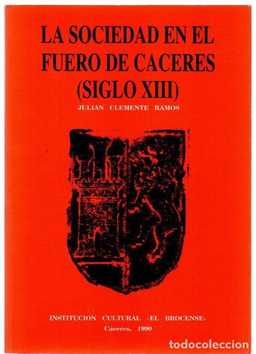 Libros: La sociedad en el Fuero de C&aacute;ceres (Siglo XIII) - Clemente Ramos, Julian