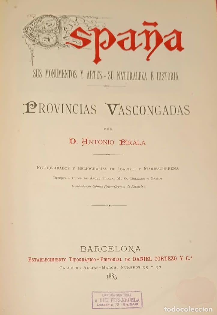 Libros: Provincias Vascongadas. Alava, Guipuzcoa y Vizcaya. - Pirala, Antonio de