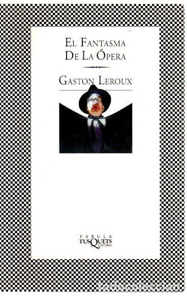 Libros: El fantasma de la &oacute;pera - Leroux, Gaston