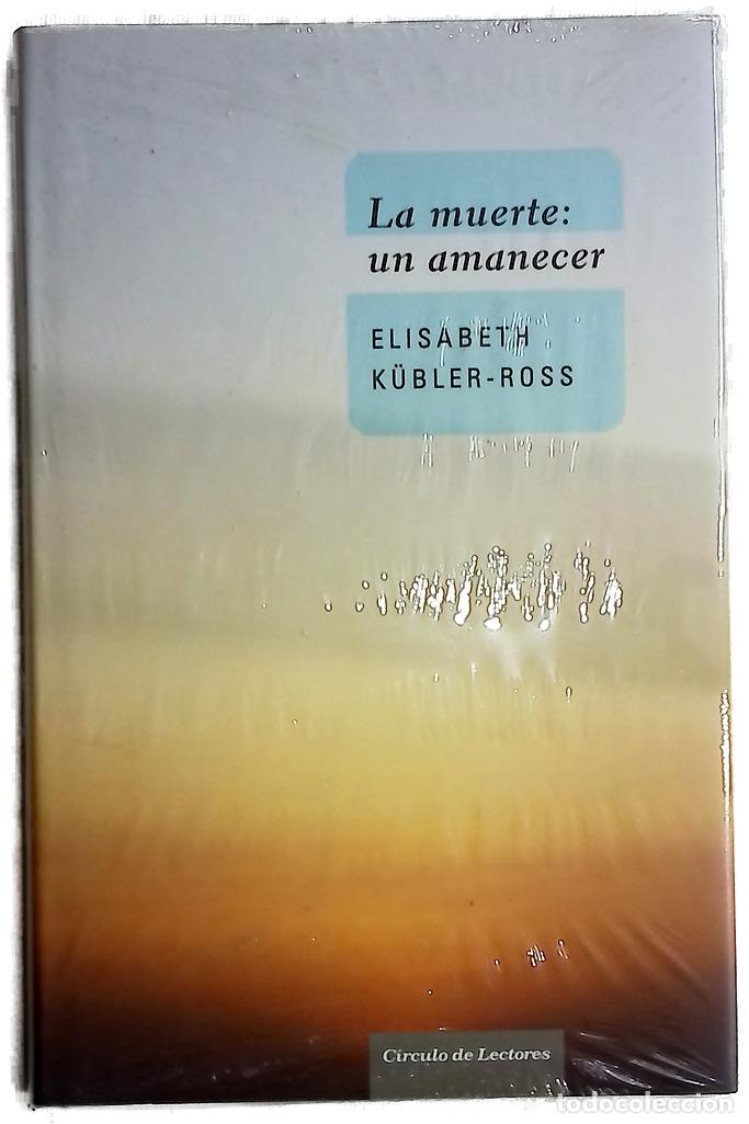 Libros: La muerte un amanecer - K&uuml;bler-Ross, Elisabeth