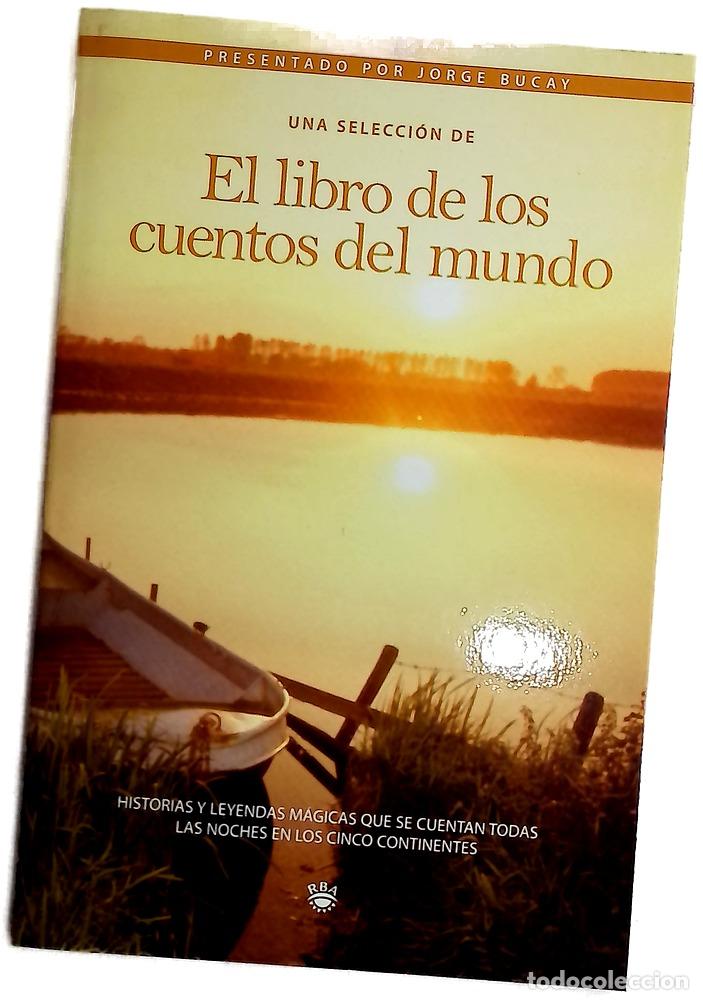 Libros: Una selecci&oacute;n de &rdquo;El libros de los cuentos del mundo&rdquo; historias y leyendas m&aacute;gicas que se cuentan...