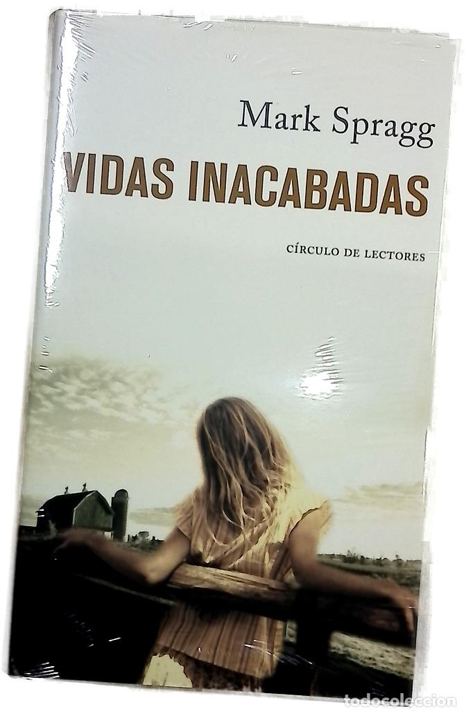 Libros: Vidas inacabadas - Spragg, Mark