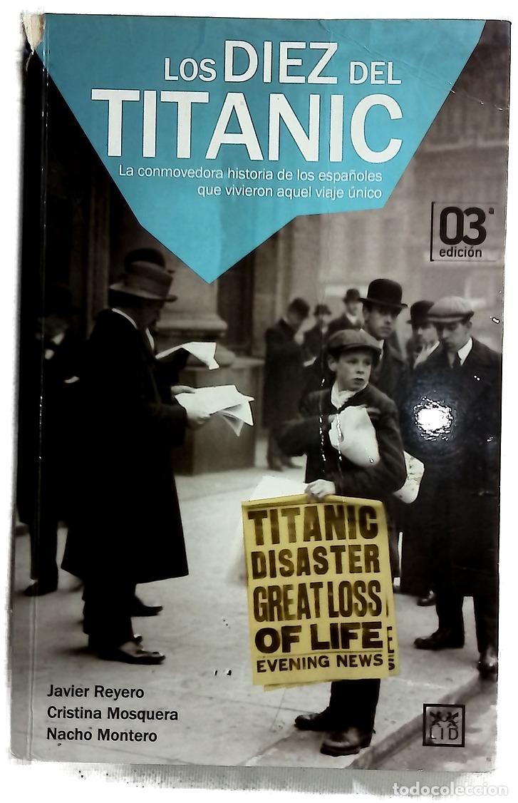 Libros: Los diez del Titanic - Reyero, Javier; Mosquera, Cristina; Montero, Nacho