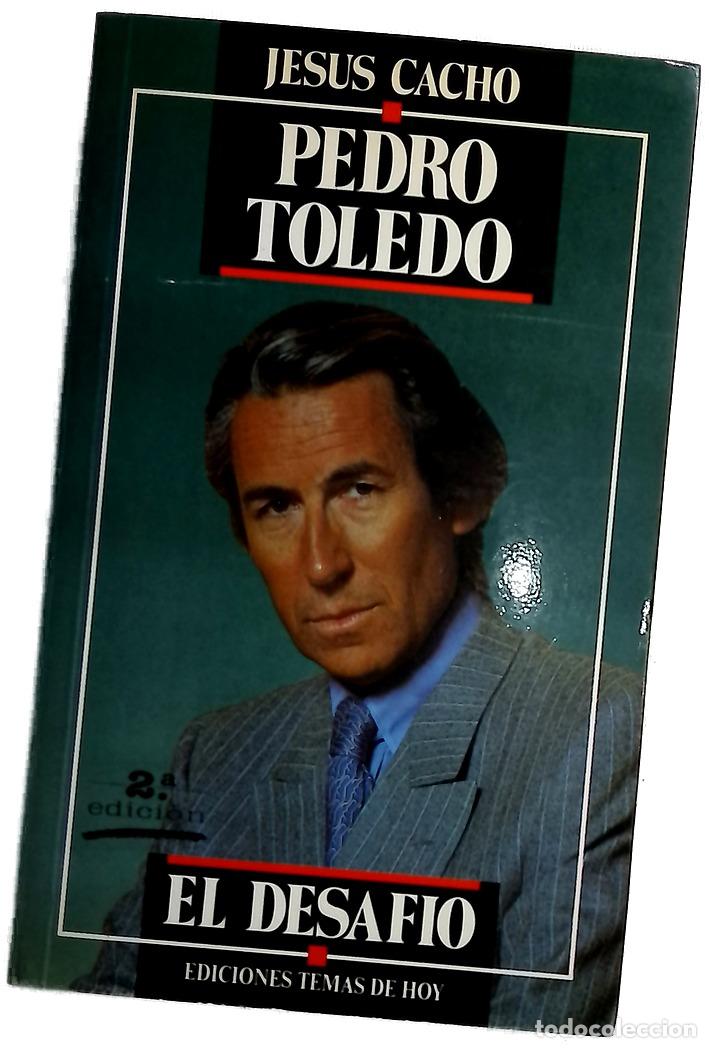 Libros: Pedro Toledo el desaf&iacute;o - Cacho, Jes&uacute;s
