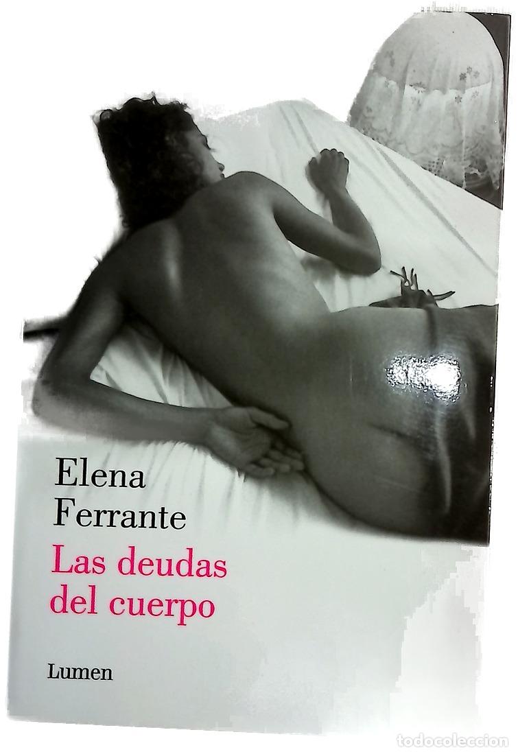 Libros: Las deudas del cuerpo - Ferrante, Elena; Filipetto, Celia