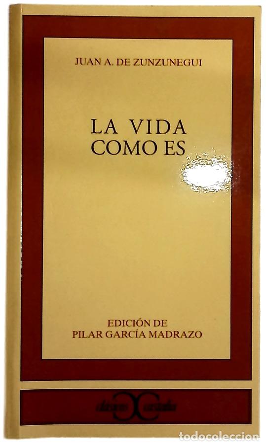 Libros: La vida como es - Zunzunegui, Juan Antonio de; Garc&iacute;a Madrazo, Mar&iacute;a Pilar