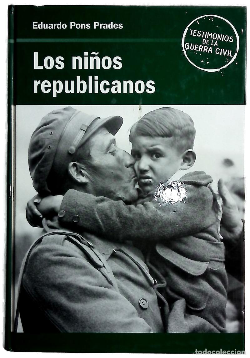 Libros: Los ni&ntilde;os republicanos - Pons Prades, Eduardo
