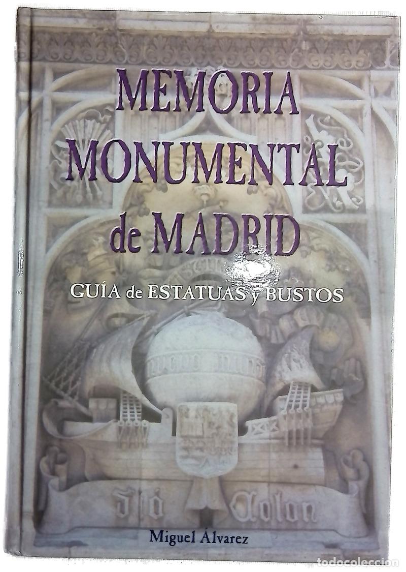 Libros: Memoria monumental de Madrid gu&iacute;a de estatuas y bustos