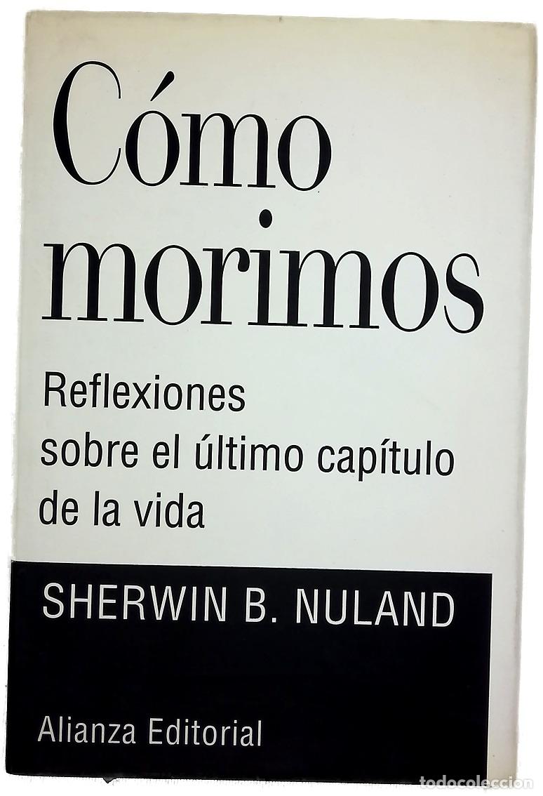 Libros: C&oacute;mo morimos reflexiones sobre el &uacute;ltimo cap&iacute;tulo de la vida