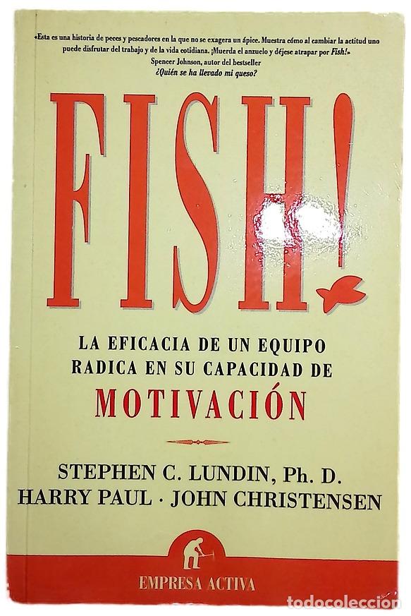 Libros: Fish! la eficacia de un equipo radica en su capacidad de motivaci&oacute;n