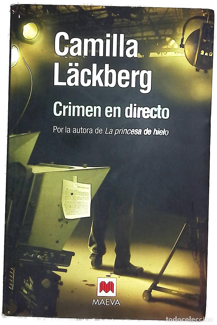 Libros: Crimen en directo - L&auml;ckberg, Camilla; Montes Cano, Carmen