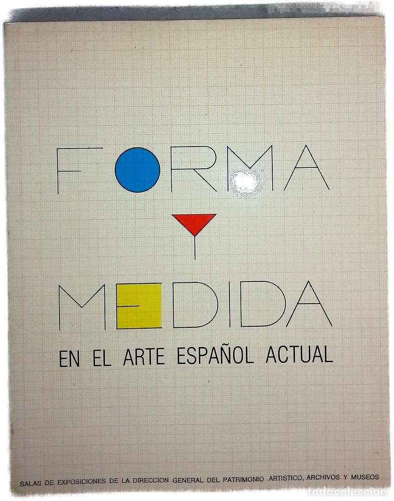 Libros: Forma y Medida : en el arte espa&ntilde;ol actual : sala de exposiciones de la Direcci&oacute;n General del Pat...