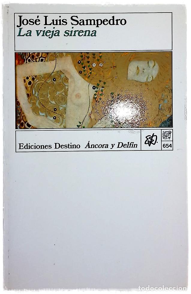 Libros: La vieja sirena - Sampedro, Jos&eacute; Luis