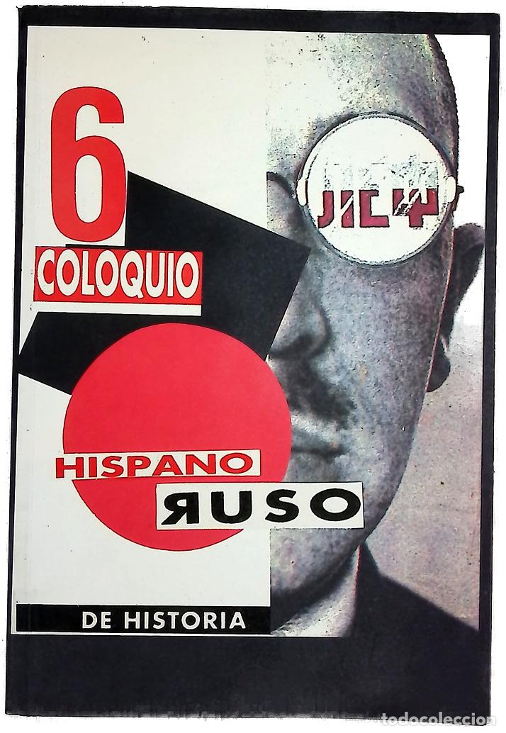 Libri di seconda mano: 6&ordm; Congreso Hispano-Ruso de Historia