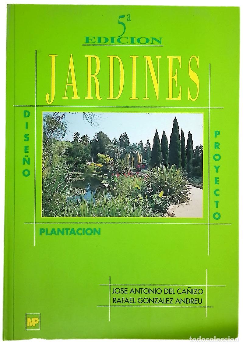 Libros: Jardines dise&ntilde;o, proyecto, plantaci&oacute;n