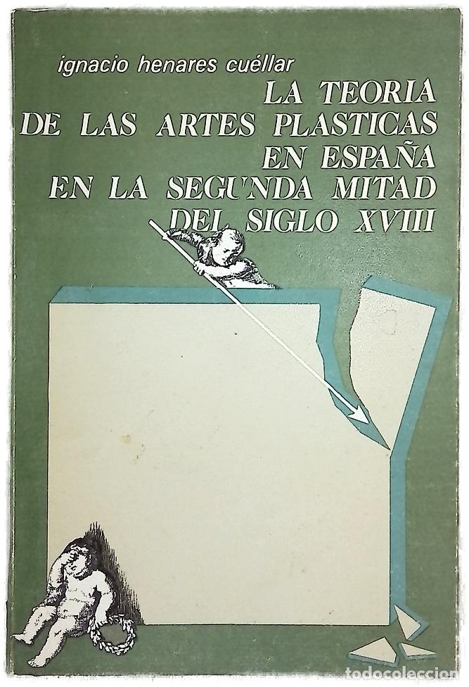 Libros: La teor&iacute;a de las artes pl&aacute;sticas en Espa&ntilde;a en la segunda mitad del siglo XVIII