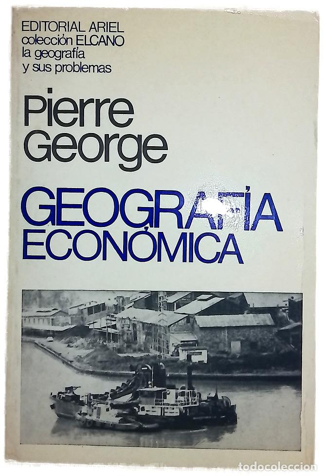 Libros: Geograf&iacute;a econ&oacute;mica - George, Pierre; Huera, Carmen