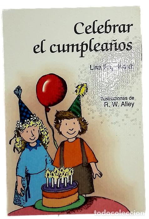 B&uuml;cher: Celebrar el cumplea&ntilde;os - Engelhardt, Lisa; Alley, R. W