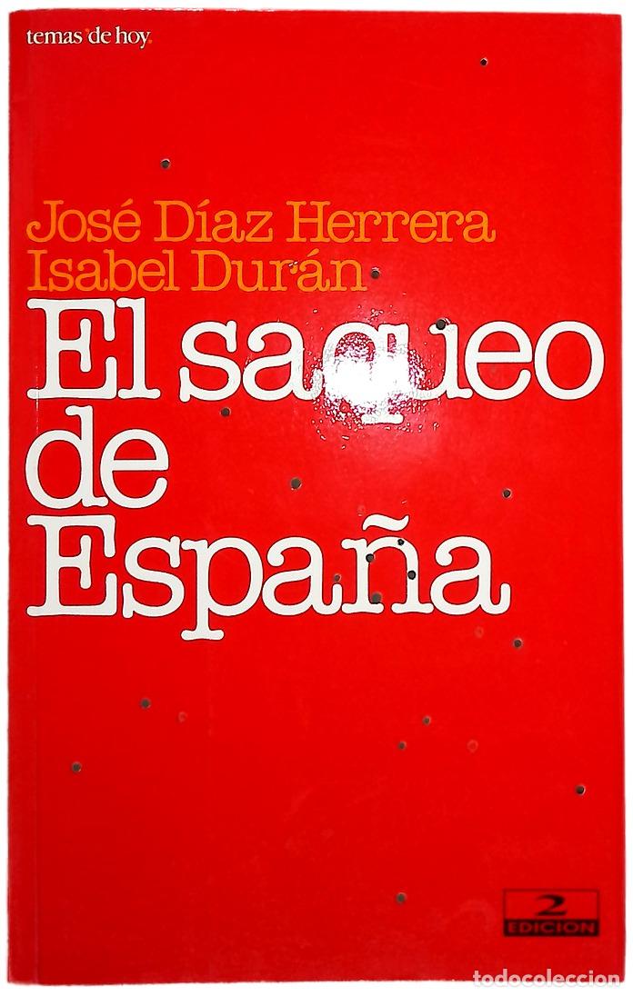 Libros: El saqueo de Espa&ntilde;a - D&iacute;az Herrera, Jos&eacute;; Dur&aacute;n, Isabel