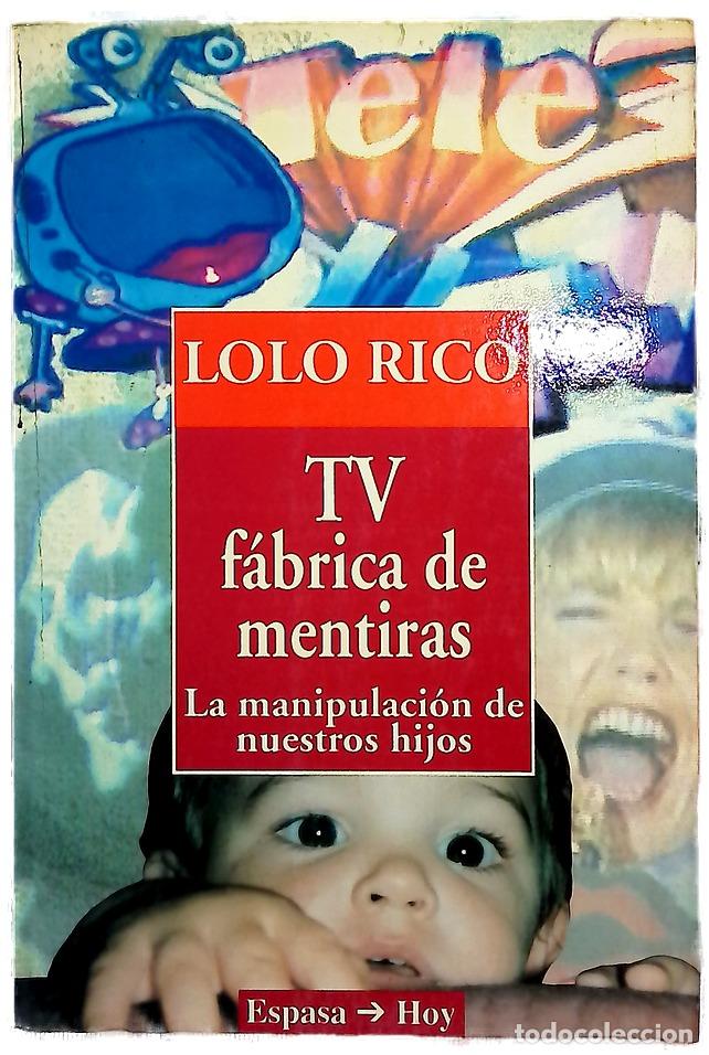 Libros: TV, f&aacute;brica de mentiras la manipulaci&oacute;n de nuestros hijos