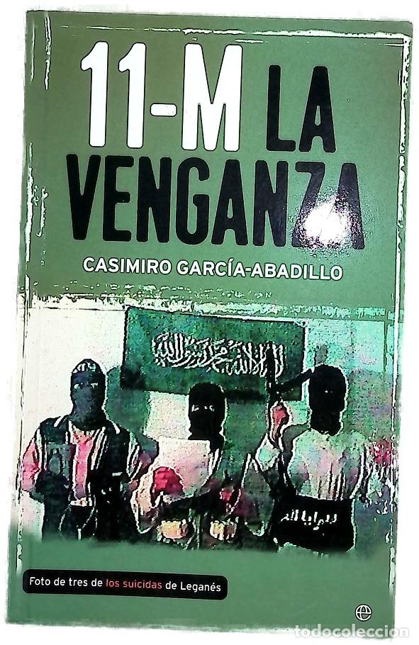 Libros: 11-M la venganza - Garc&iacute;a-Abadillo, Casimiro