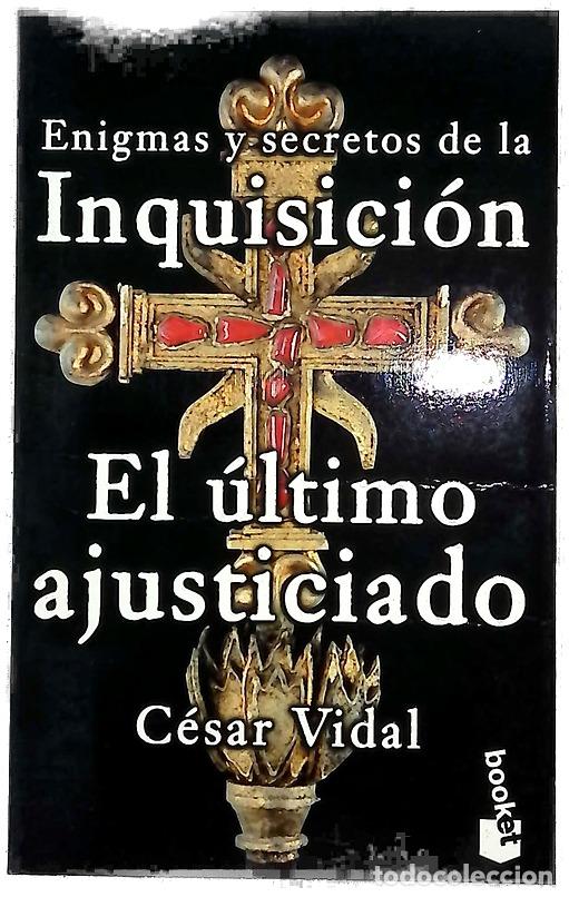 Libros: El &uacute;ltimo ajusticiado - Vidal, C&eacute;sar