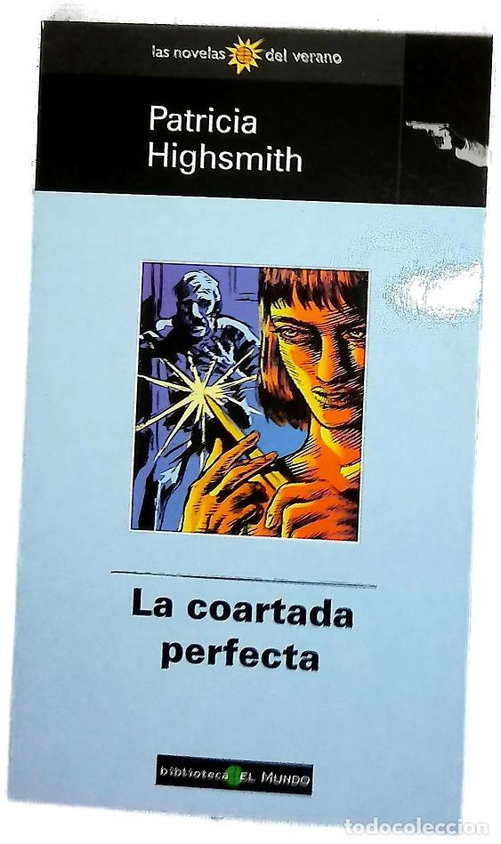 Libros: La coartada perfecta - Highsmith, Patricia