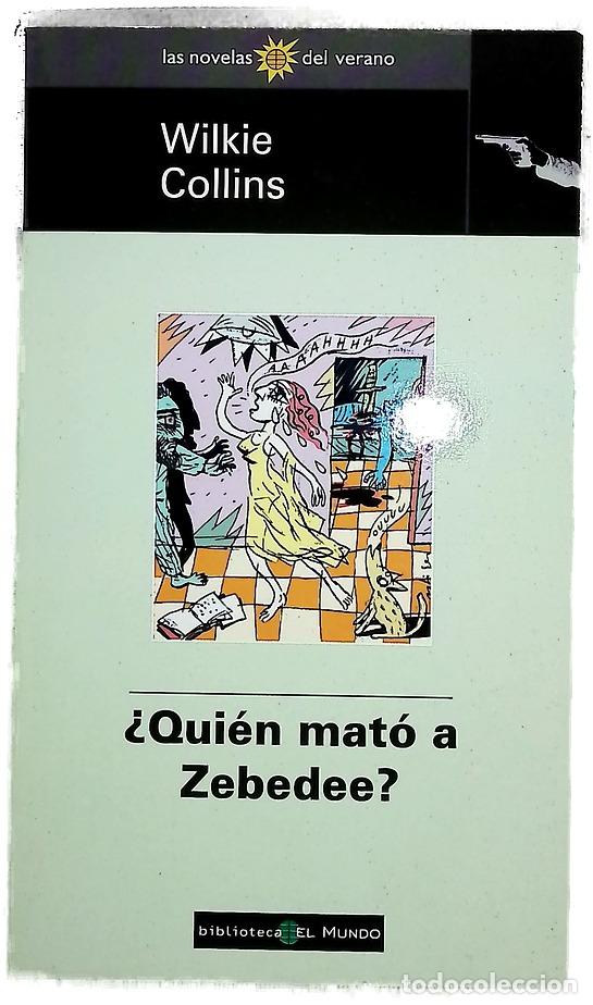 Libros: &iquest;Qui&eacute;n mat&oacute; a Zebedee? - Collins, Wilkie; Santos, Domingo
