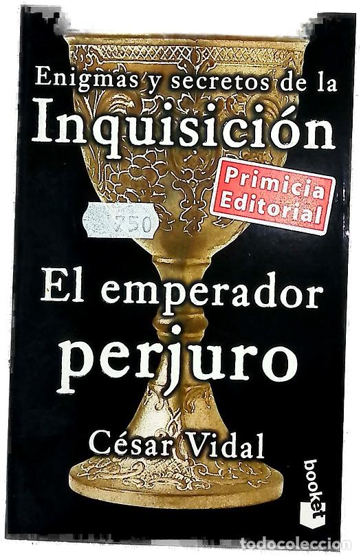Libri di seconda mano: El emperador perjuro - Vidal, C&eacute;sar