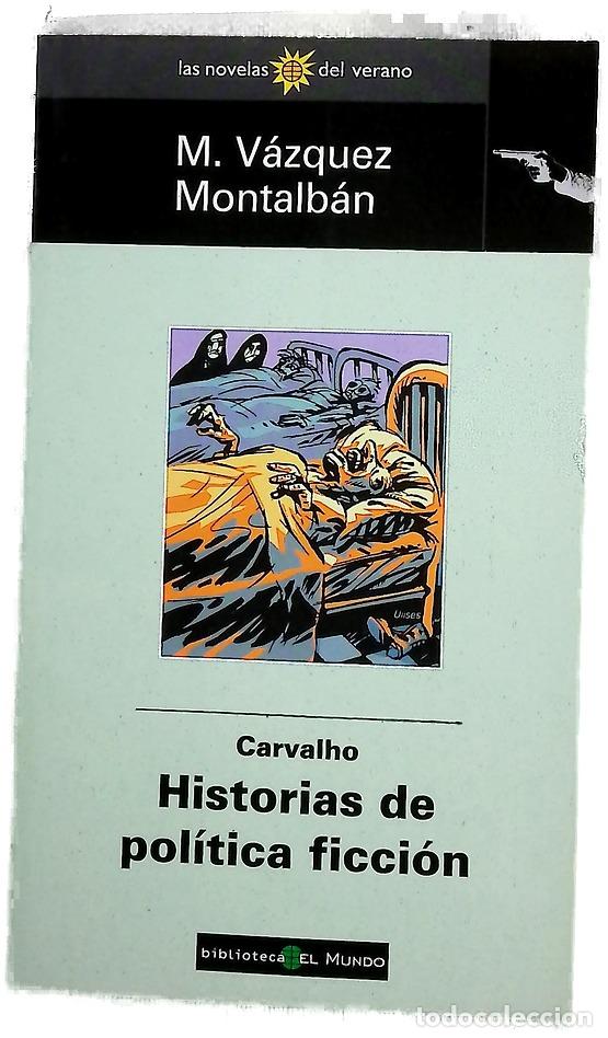 Libros: Carvalho, historias de pol&iacute;tica ficci&oacute;n