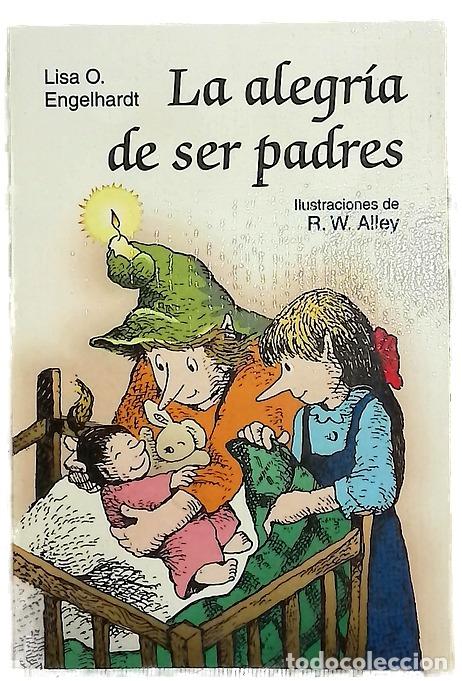 Libros: La alegr&iacute;a de ser padres - Engelhardt, Lisa