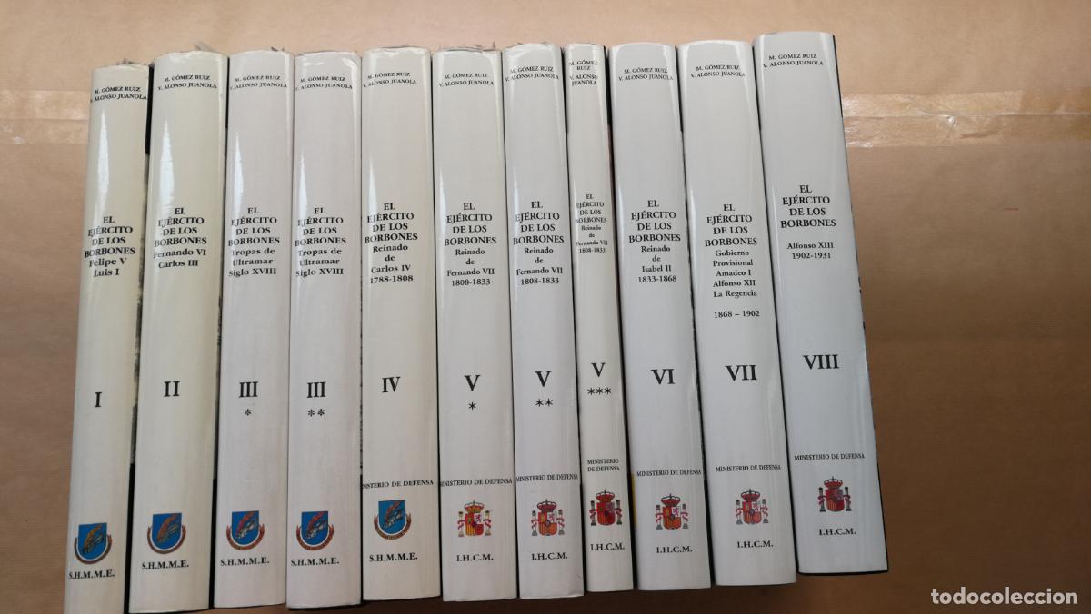 Libros: EL EJERCITO DE LOS BORBONES. 11 VOL&Uacute;MENES. COMPLETO. - Manuel G&oacute;mez Ruiz y Vicente Alonso Juanola